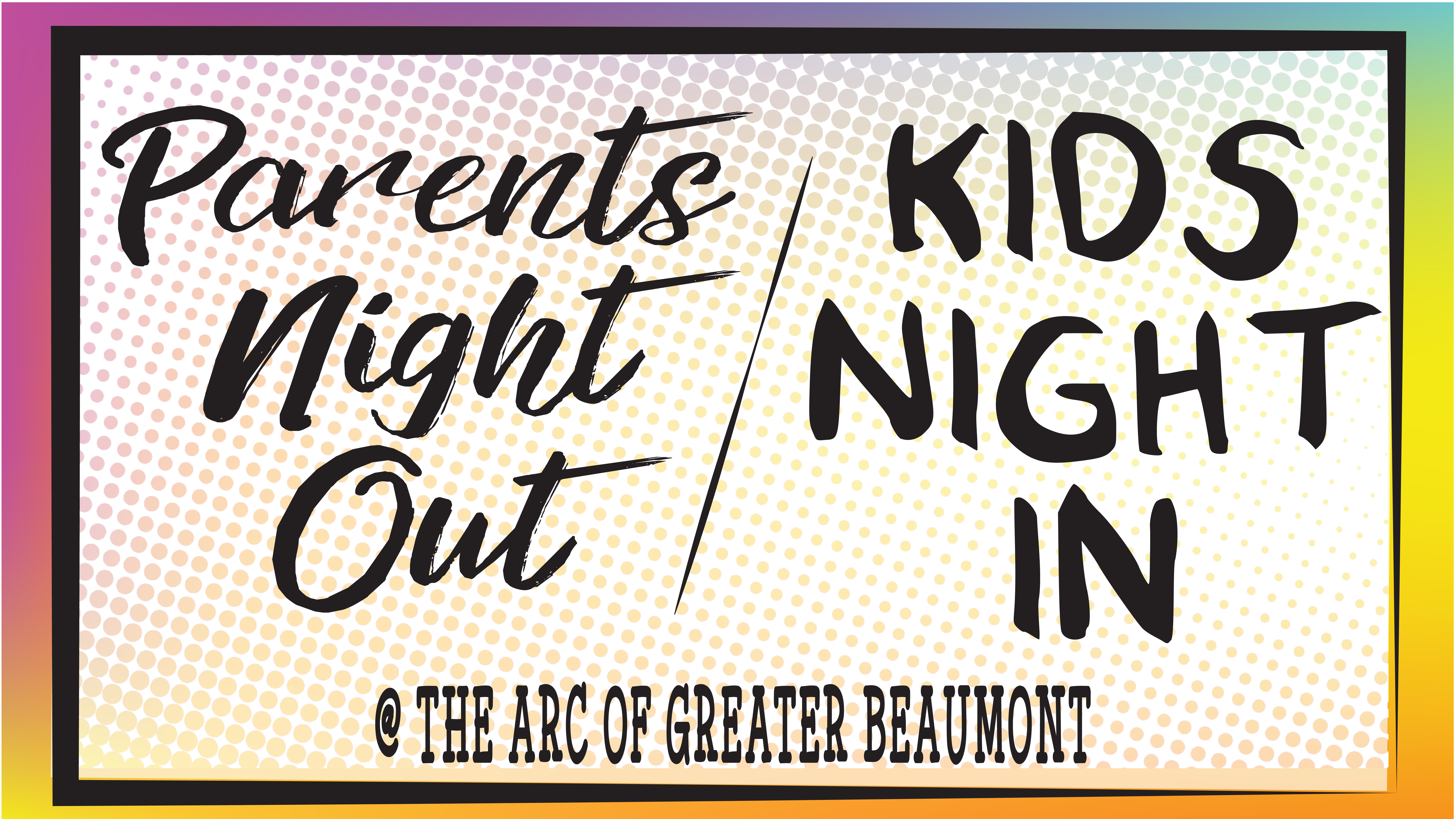 Parent’s Night Out- March 15th